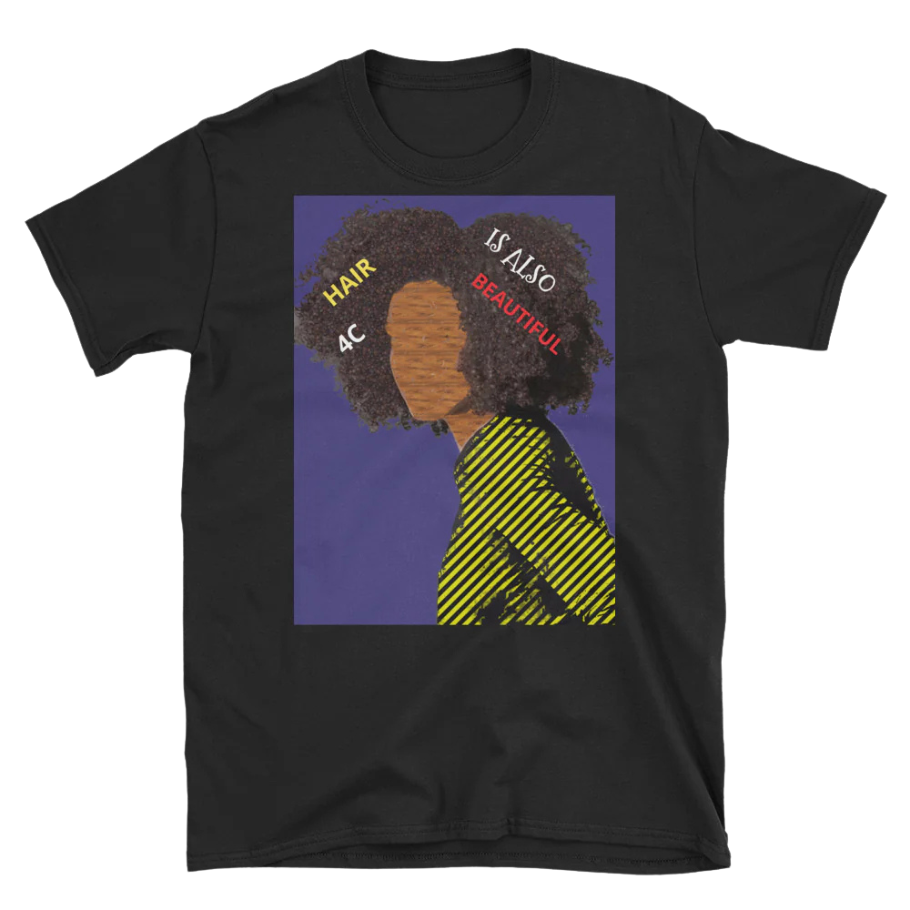 4C Hair is Also Beautiful Short-Sleeve Unisex T-Shirt