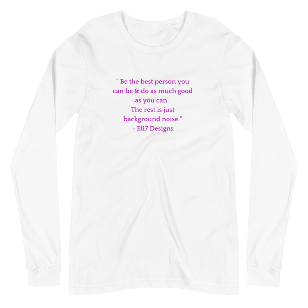 Be the Best Unisex Long Sleeve Tee