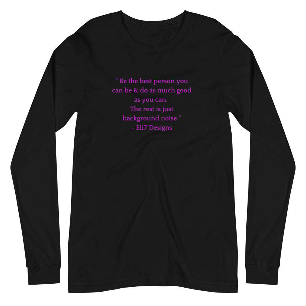 Be the Best Unisex Long Sleeve Tee