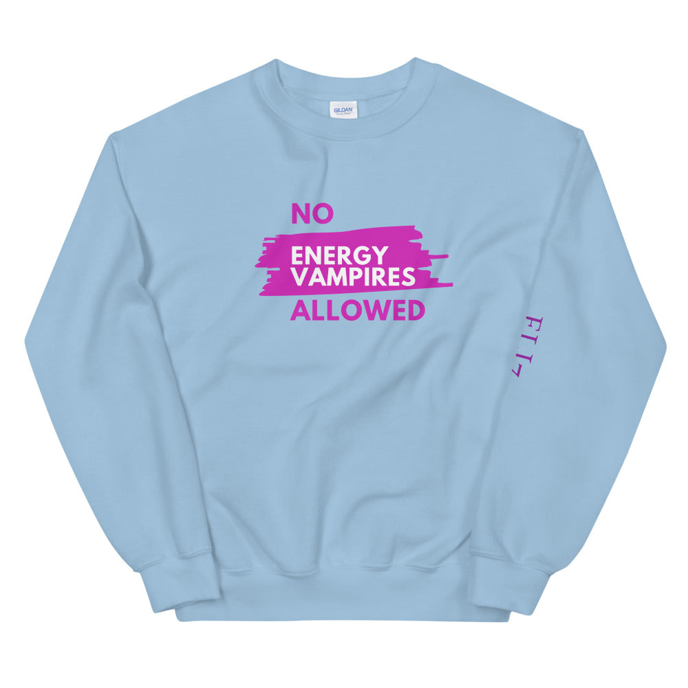 No! Energy Vampires Unisex Sweatshirt