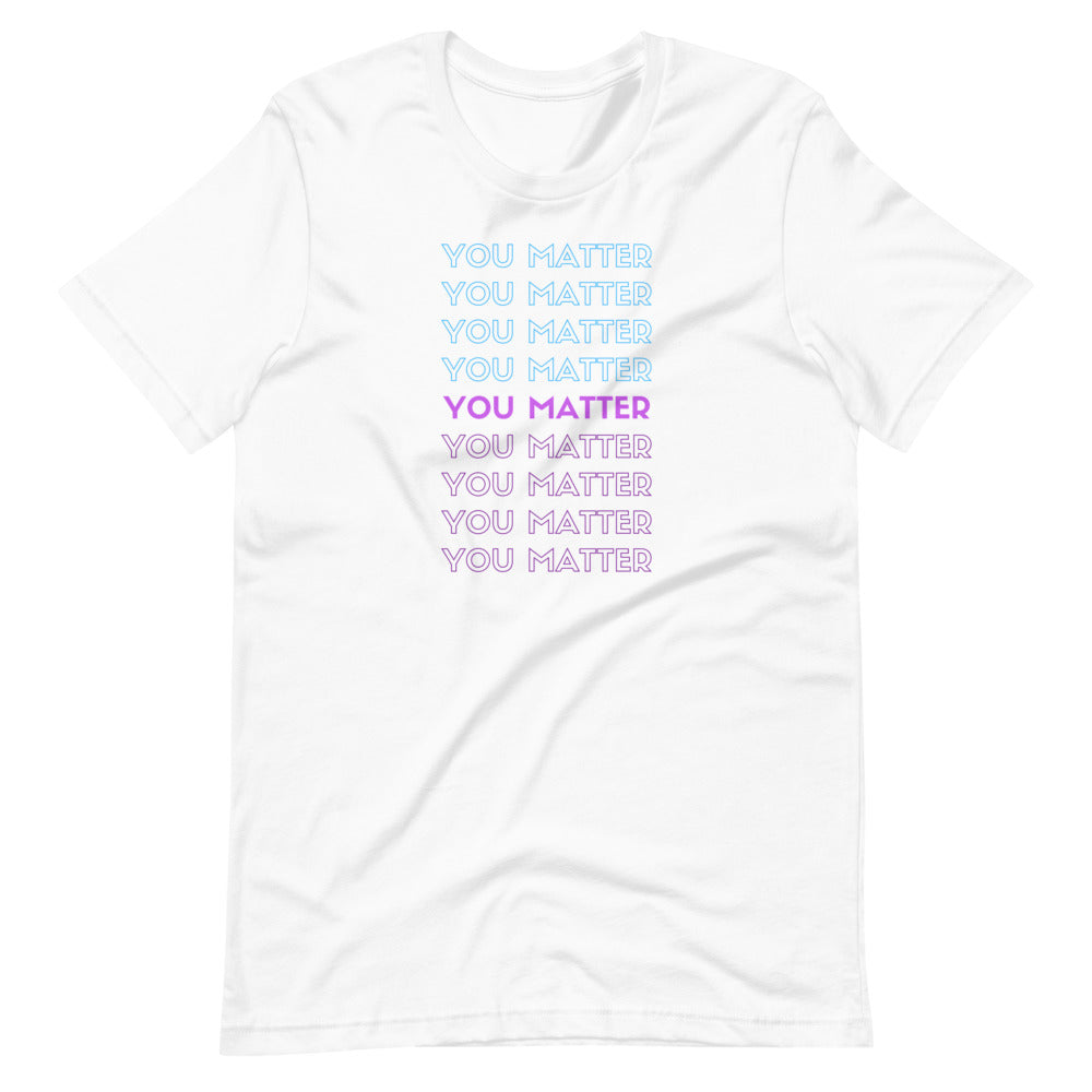 You Matter Unisex Premium T-Shirt