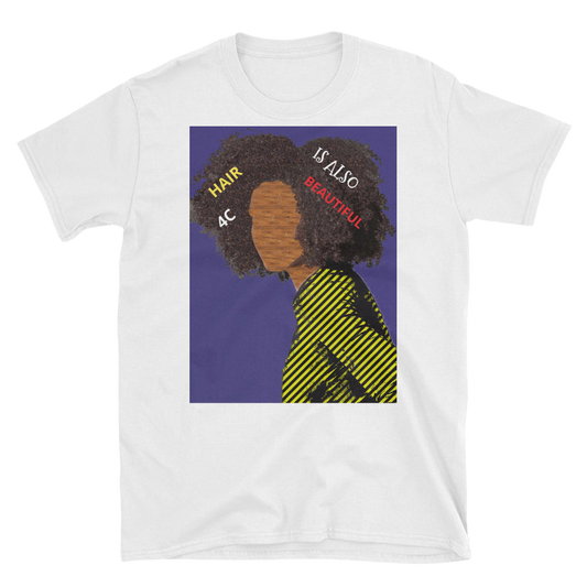 4C Hair is Also Beautiful Short-Sleeve Unisex T-Shirt