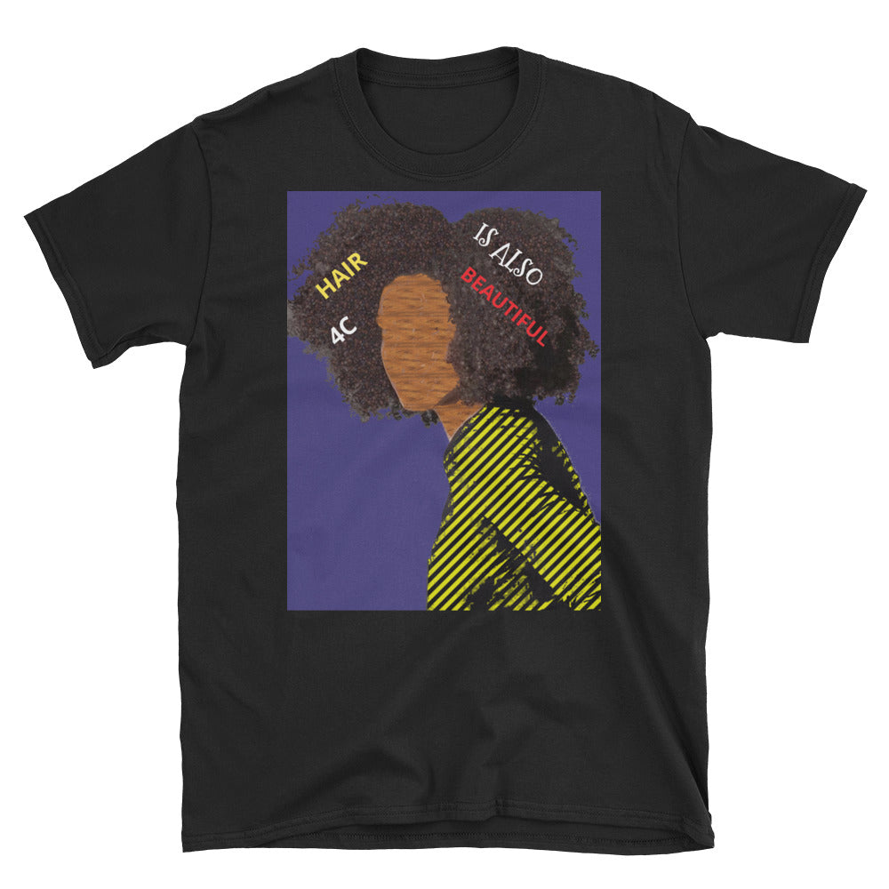 4C Hair is Also Beautiful Short-Sleeve Unisex T-Shirt